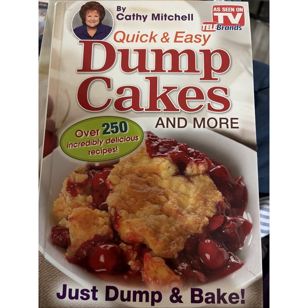 Cathy Mitchell Quick and Easy Dump Cakes Cookbook As Seen On TV Hardcover 2013
